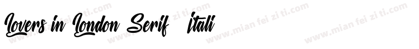 Lovers in London Serif   Italic字体转换